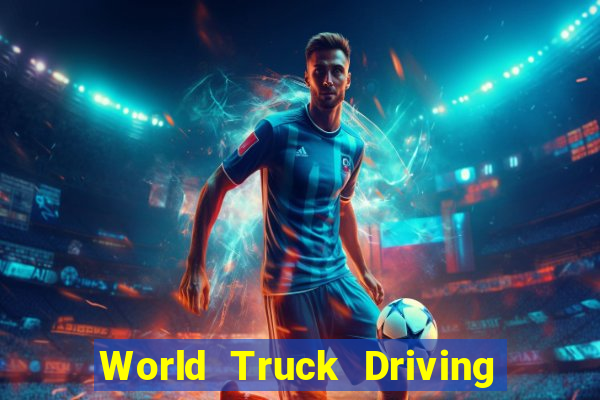 World Truck Driving Simulator Dinheiro Infinito tudo desbloqueado